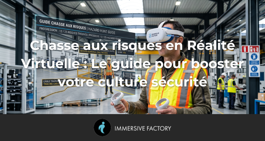 Chasse aux risques en Réalité Virtuelle : Le guide pour booster votre culture sécurité