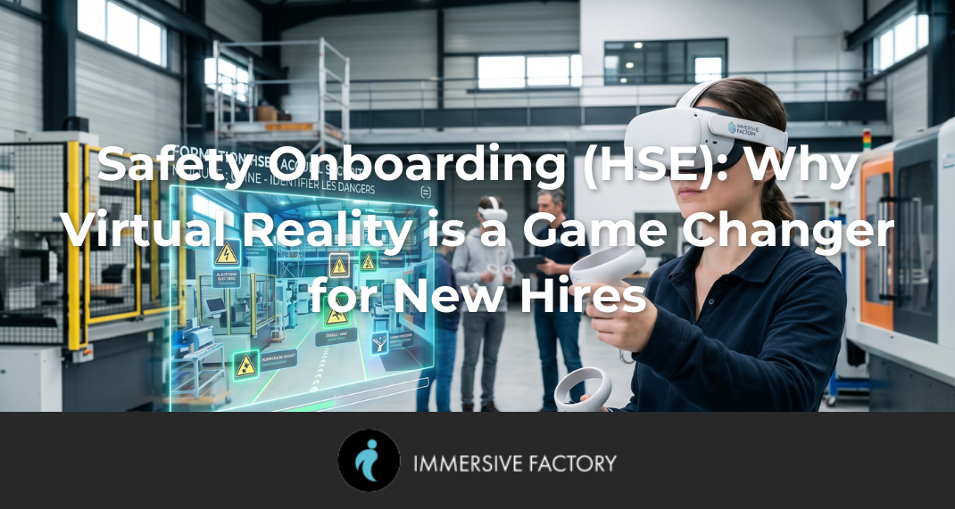 Safety Onboarding (HSE): Why Virtual Reality is a Game Changer for New Hires