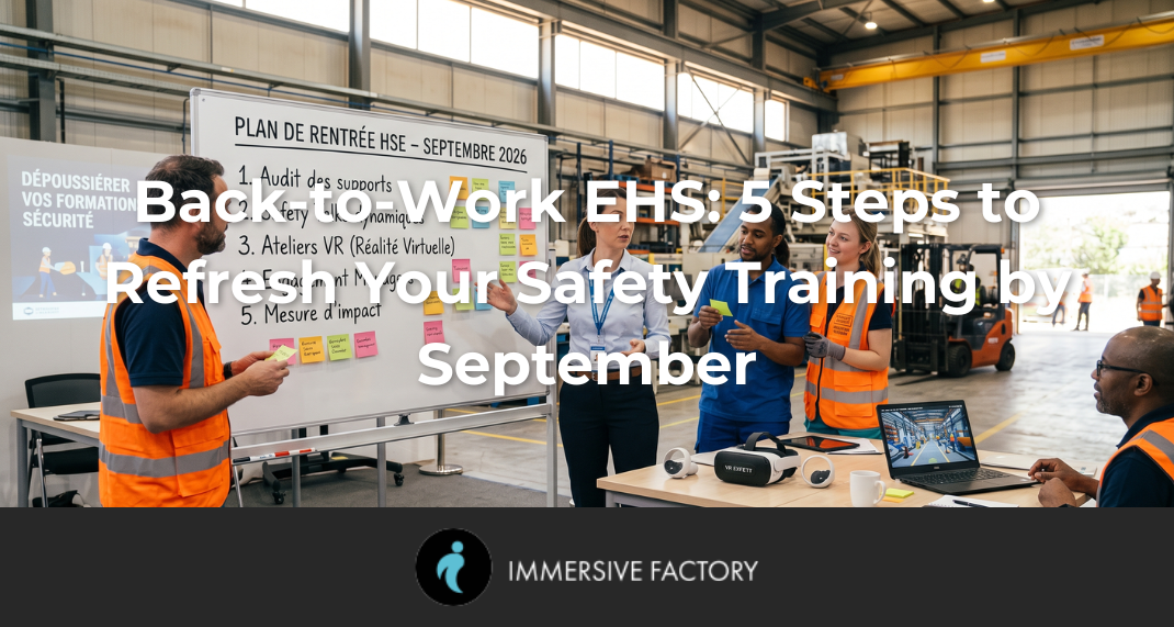 Back-to-Work EHS: 5 Steps to Refresh Your Safety Training by September