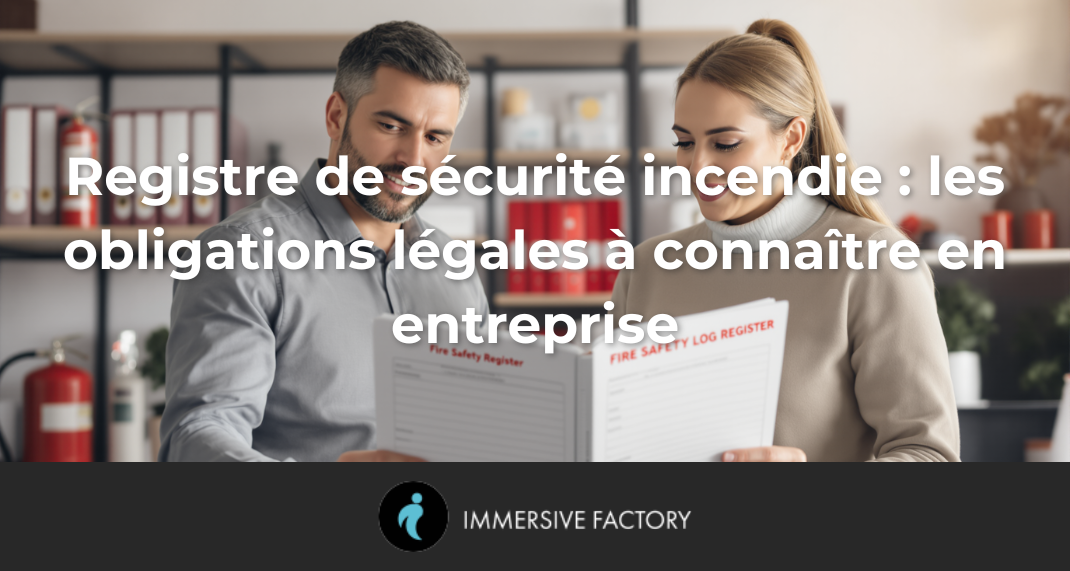 Registre de sécurité incendie : les obligations légales à connaître en entreprise
