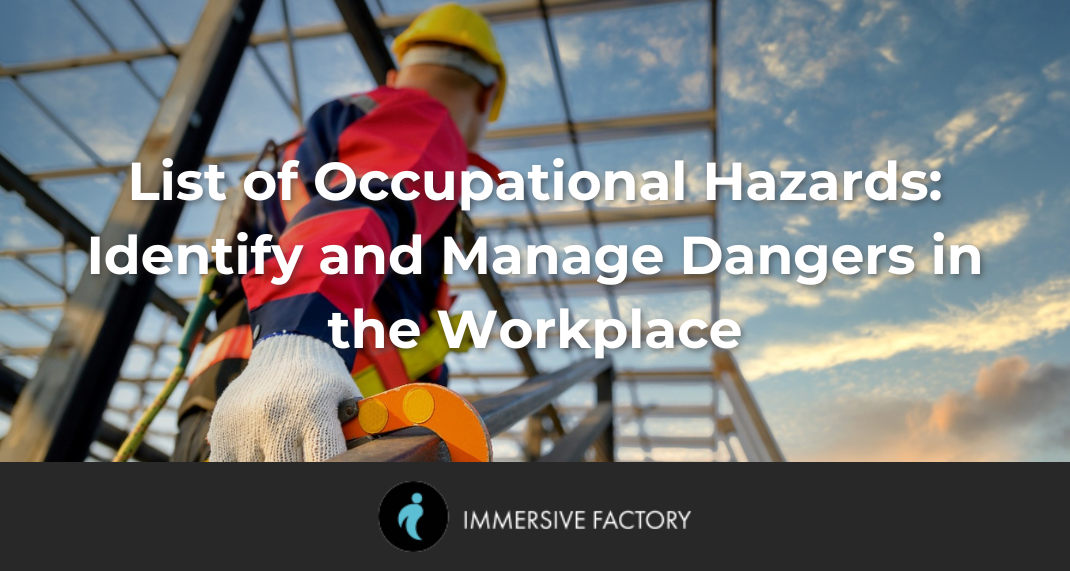 List of Occupational Hazards: Identify and Manage Dangers in the Workplace