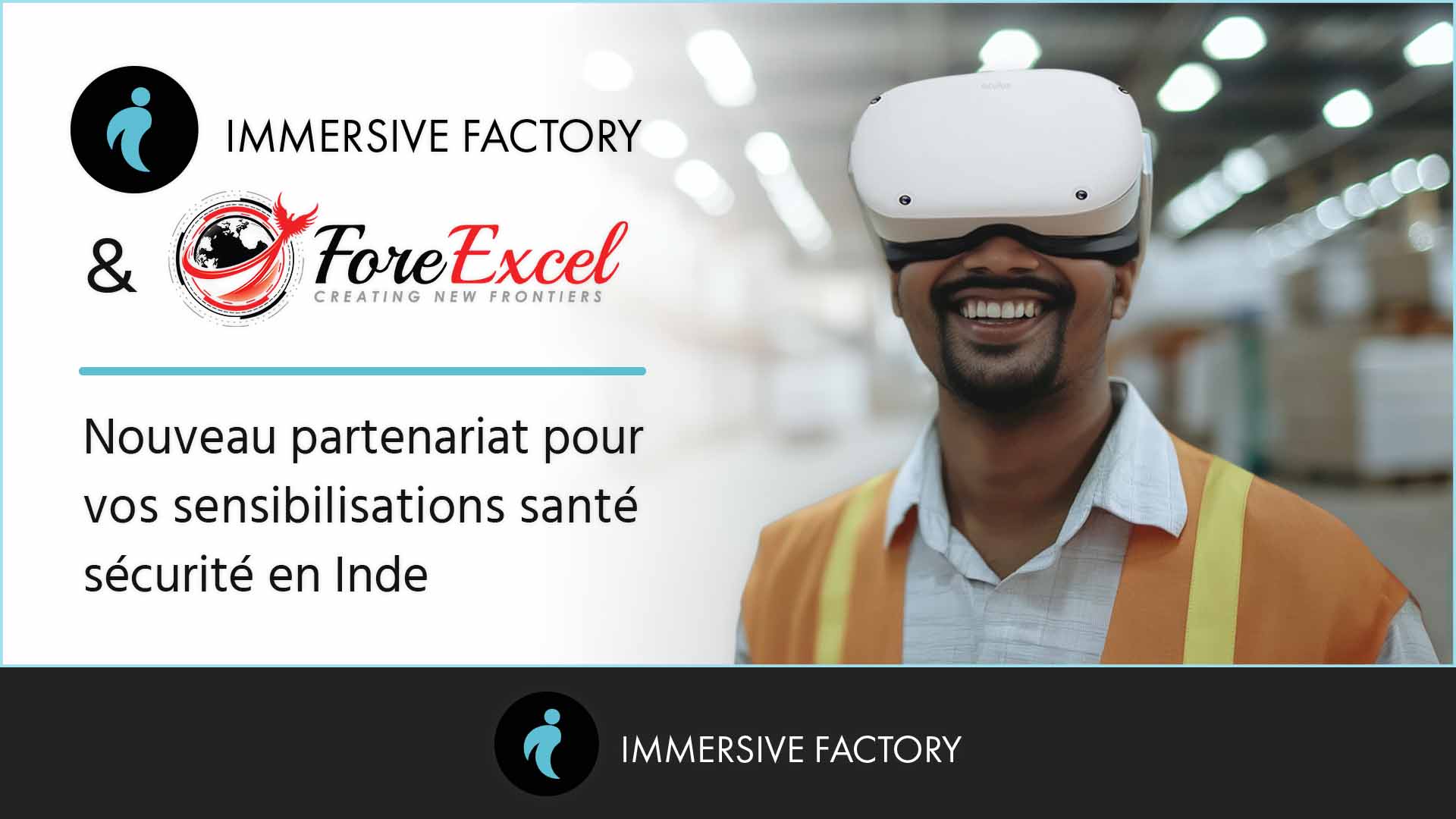 Immersive Factory et Fore Excel : Une Alliance pour Renforcer la Culture de la Sécurité en Entreprise en Inde