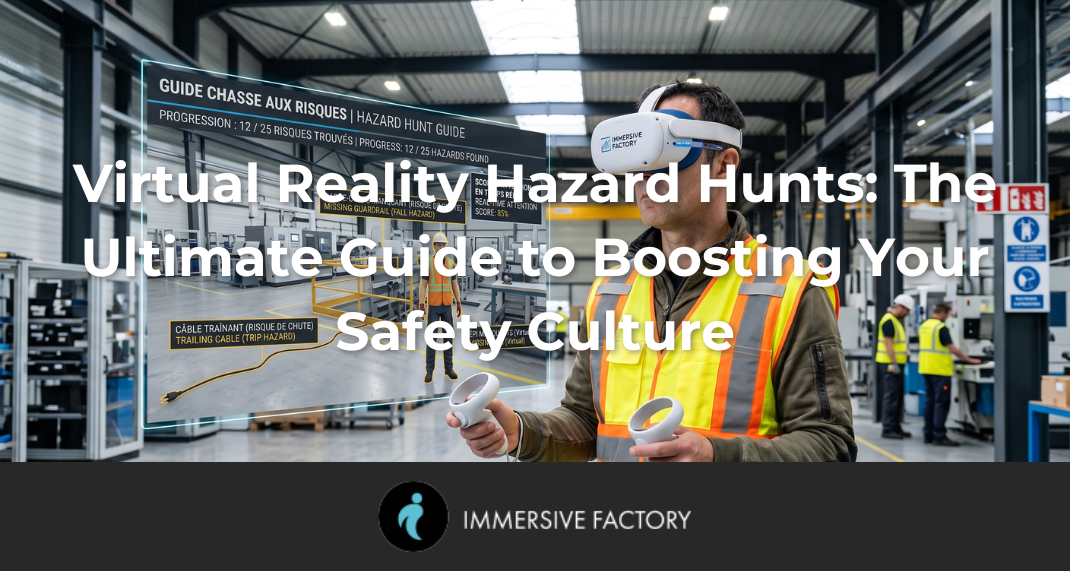 Virtual Reality Hazard Hunts: The Ultimate Guide to Boosting Your Safety Culture