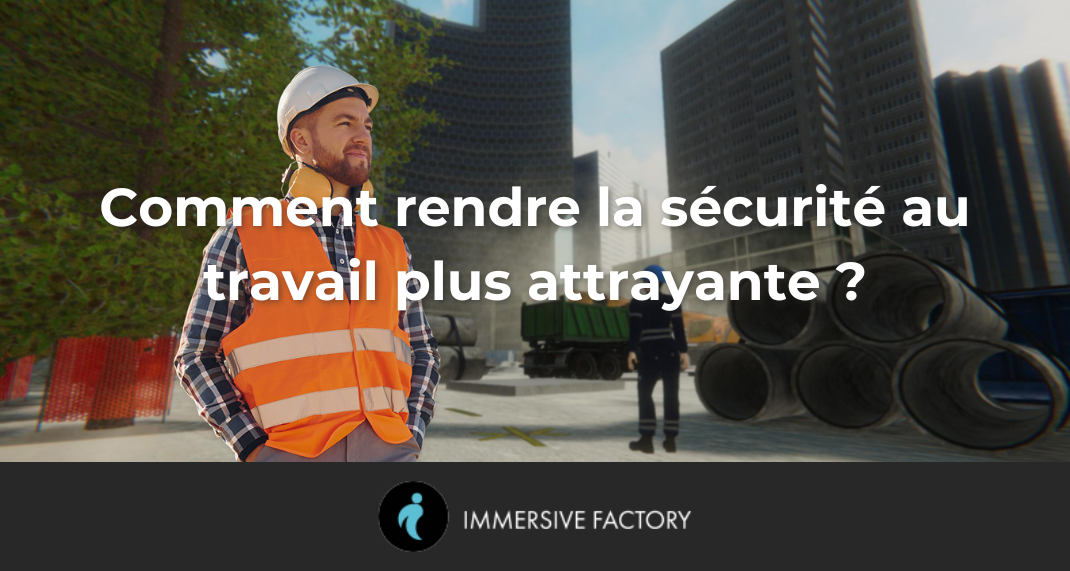 Comment rendre la sécurité au travail plus attrayante : Des idées créatives pour une communication efficace